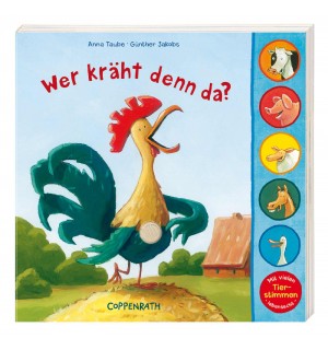 Coppenrath - Pappbilderbuch mit Soundmodul "Wer kräht denn da?" (Soundbooks)