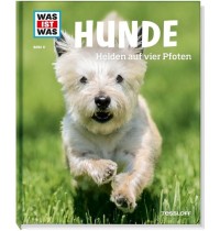 Tessloff - Was ist Was 11 Hunde. Helden auf vier Pfoten