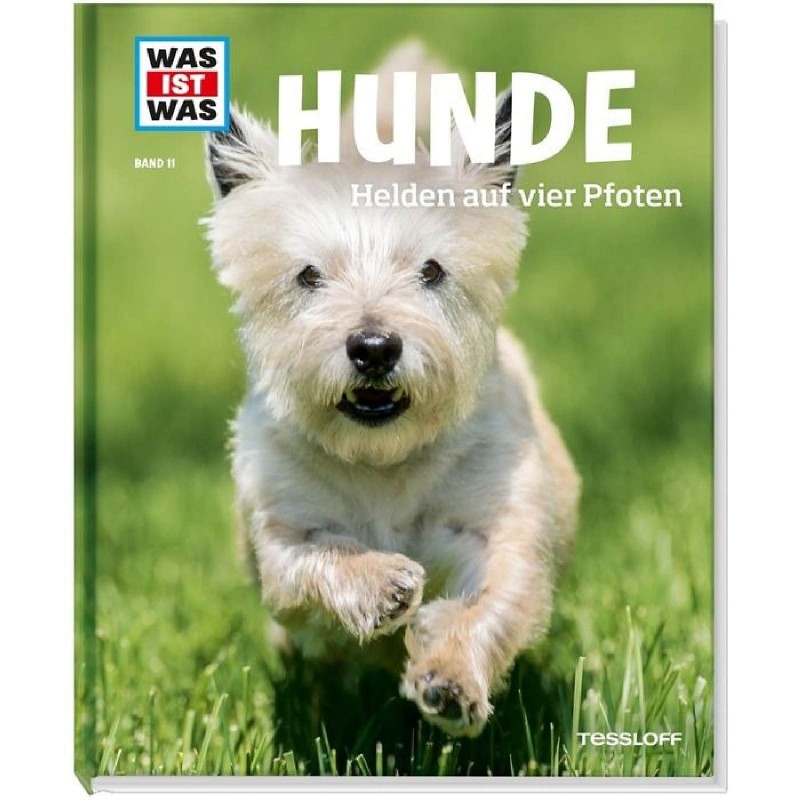 Tessloff - Was ist Was 11 Hunde. Helden auf vier Pfoten