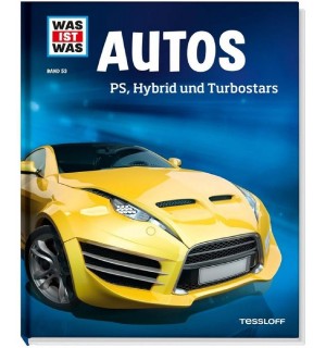 Tessloff - Was ist Was 53 Autos. PS, Hybrid und Turbostars