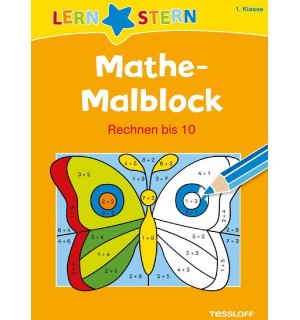 Tessloff - Lernstern - Mathe-Malblock. 1. Klasse. Rechnen bis 10