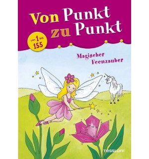 Tessloff - Malen, Rätseln & mehr - Von Punkt-zu-Punkt Magischer Feenzauber