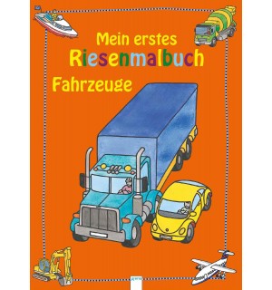 Arena Verlag - Mein erstes Riesenmalbuch - Fahrzeuge