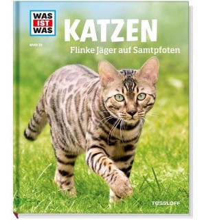 Tessloff - Was ist Was 59 Katzen. Flinke Jäger auf Samtpfoten