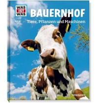 Tessloff - Was ist Was 117 Bauernhof. Tiere, Pflanzen und Maschinen