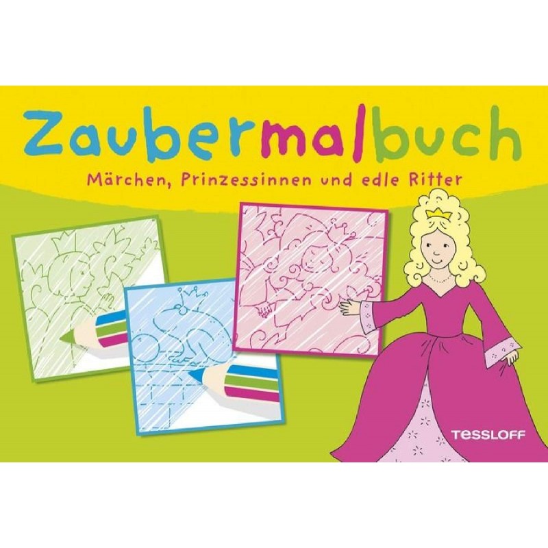 Tessloff - Malen, Rätseln & mehr - Zaubermalbuch Märchen, Prinzessinnen und edle Ritter