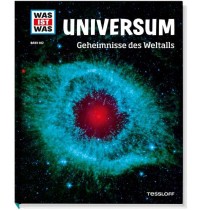 Tessloff - Was ist Was 102 Universum. Geheimnisse des Weltalls