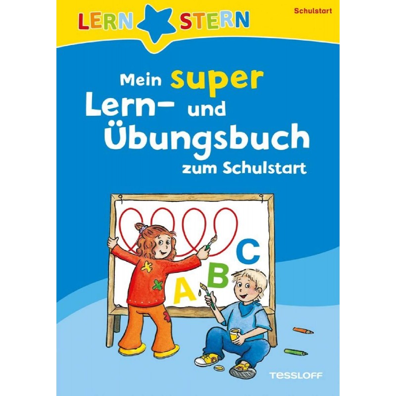 Tessloff - Lernstern - Mein super Lern-und Übungsbuch zum Schulstart