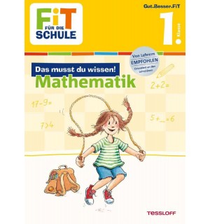 Tessloff - Fit für die Schule - Das musst du wissen! Mathe 1. Klasse