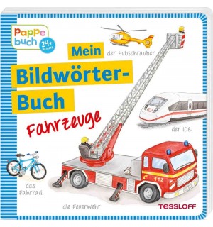 Tessloff - Für die Kleinsten - Pappbilderbuch - Mein Bilderwörterbuch - Fahrzeuge