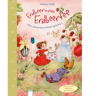 Arena Verlag - Erdbeerinchen Erdbeerfee - Mein zauberhaftes Anzieh-Spiel-Buch