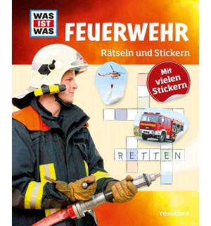 Tessloff - Was ist Was - Rätseln und Stickern - Feuerwehr