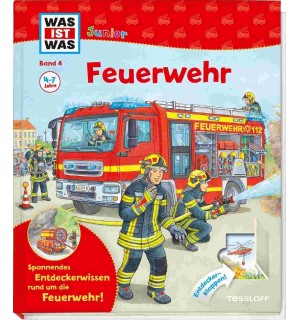 Tessloff - Was ist was Junior 4 - Feuerwehr