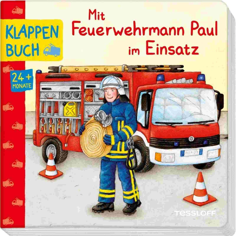 Tessloff - Klappenbuch: Mit Feuerwehrmann Paul im Einsatz