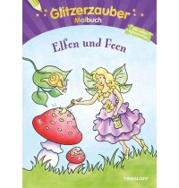 Tessloff - Malen, Rätseln & mehr - Glitzerzauber Malbuch Elfen und Feen