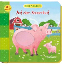 Tessloff - Für die Kleinsten - Pappbilderbuch - Mein Fühlbuch: Auf dem Bauernhof