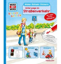 Tessloff - Was ist Was - Kindergarten Malen Rätseln Stickern - Straßenverkehr