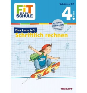 Tessloff - Fit für die Schule - Das kann ich! Schriftlich rechnen 4. Klasse