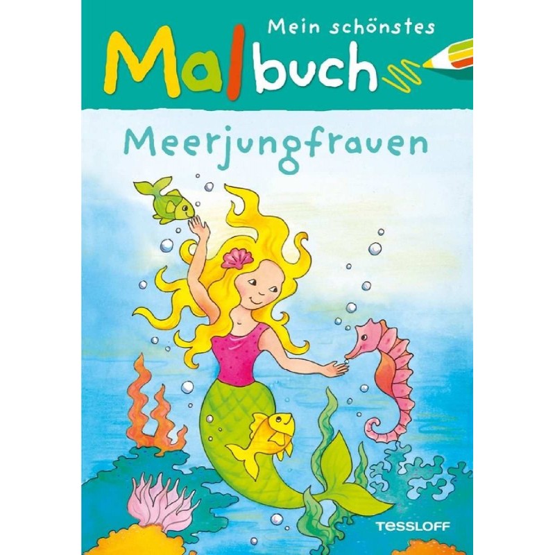 Tessloff - Malen, Rätseln & mehr - Mein schönstes Malbuch Meerjungfrauen