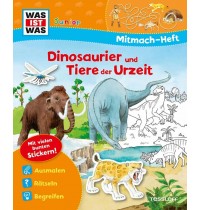 Tessloff - Was ist Was Junior - Mitmach Heft - Dinosaurier und Tiere der Urzeit