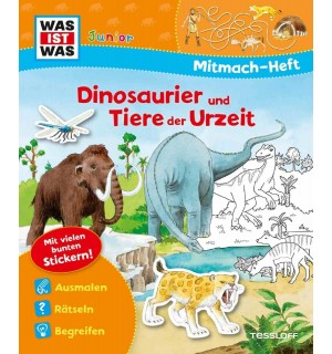 Tessloff - Was ist Was Junior - Mitmach Heft - Dinosaurier und Tiere der Urzeit