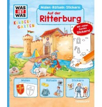 Tessloff - Was ist Was Kindergarten - Malen, Rätseln, Stickern - Auf der Ritterburg