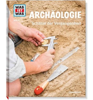 Tessloff - Was ist Was - Archäologie, Band 141