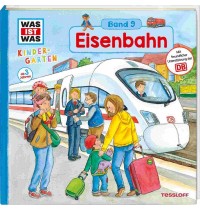 Tessloff - Was ist Was Kindergarten - Eisenbahn, Band 9