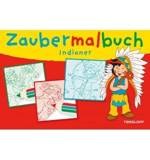 Tessloff - Malen & Rätseln und mehr - Zaubermalbuch - Indianer