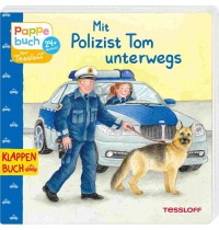 Tessloff - Klappenbuch - Mit Polizist Tom unterwegs