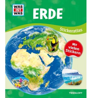 Tessloff - Was ist Was - Stickeratlas Erde