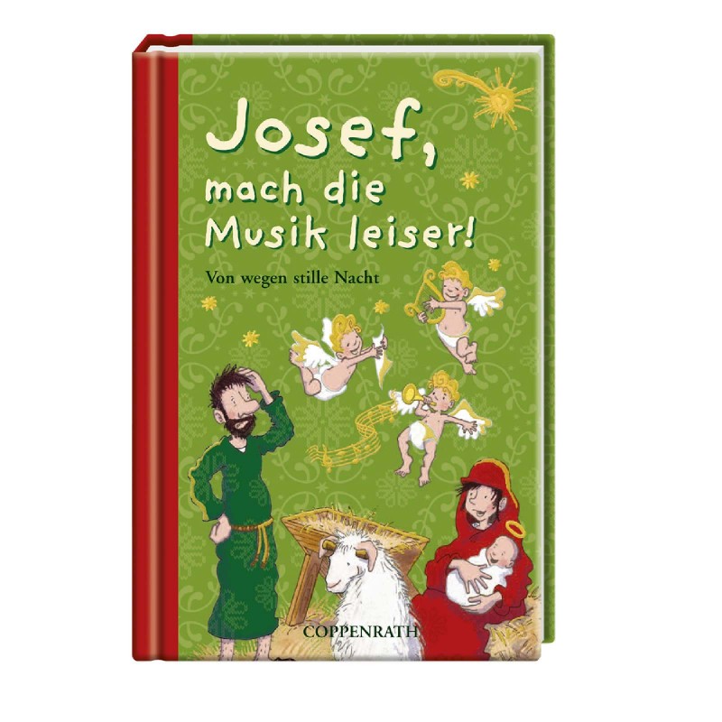 Coppenrath - Josef, mach die Musik leiser!