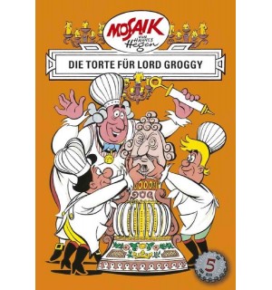 Tessloff - Die Digedags - Die Torte für Lord Groggy, Band 5