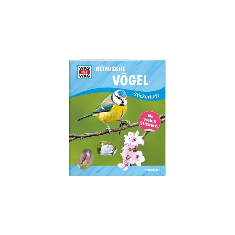 Tessloff - Was ist Was - Stickerheft Heimische Vögel