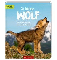 Coppenrath Verlag- Nature Zoom - So lebt der Wolf