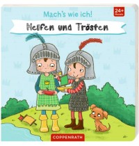 Coppenrath Verlag - Machs wie ich! Helfen und Trösten
