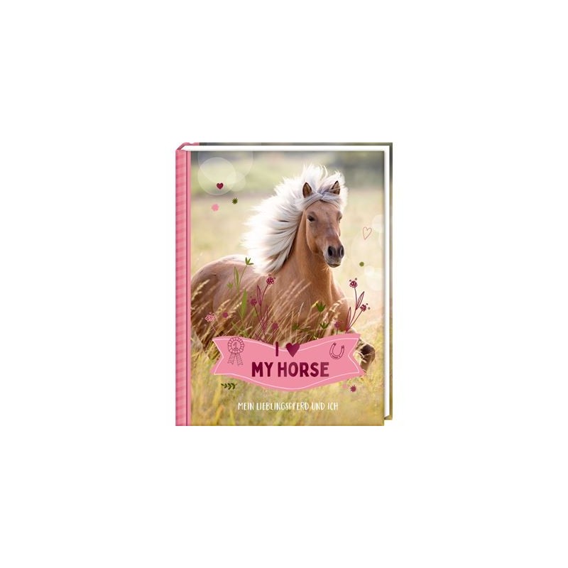 Coppenrath Verlag - Eintragbuch: I LOVE MY HORSE