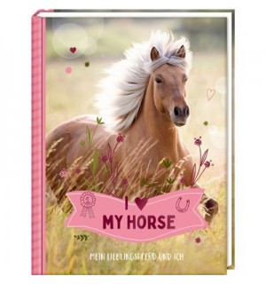 Coppenrath Verlag - Eintragbuch: I LOVE MY HORSE