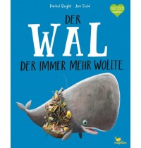 Der Wal, der immer mehr wollt Der Wal, der immer mehr wollte