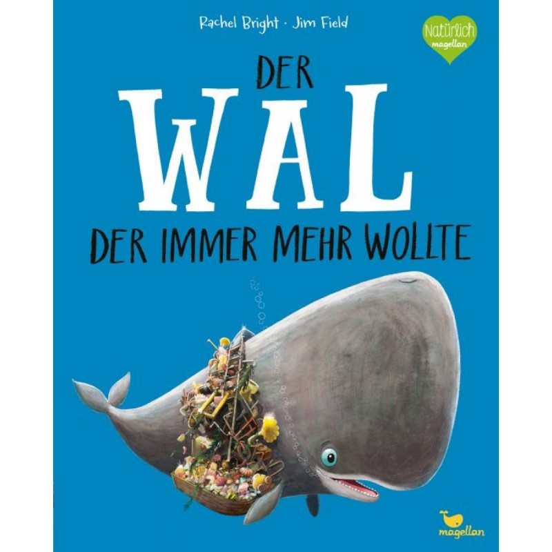 Der Wal, der immer mehr wollt Der Wal, der immer mehr wollte