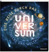 Tessloff - Eine Reise durch das Universum