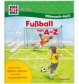 Tessloff - Was ist Was Junior -  Mitmach-Heft Fußball von A bis Z