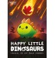 Unstable Games - Happy Little Dinosaurs